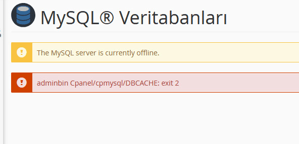 The MySQL server is currently offline. adminbin Cpanel/cpmysql/DBCACHE: exit 2